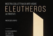 Trivento: Prorogata la mostra “Eleutheros – Altriventi” l’esposizione collettiva di arti visive