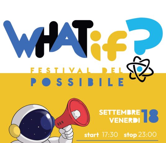 CAMPOBASSO: NASCE “WHAT IF? – FESTIVAL DEL POSSIBILE”